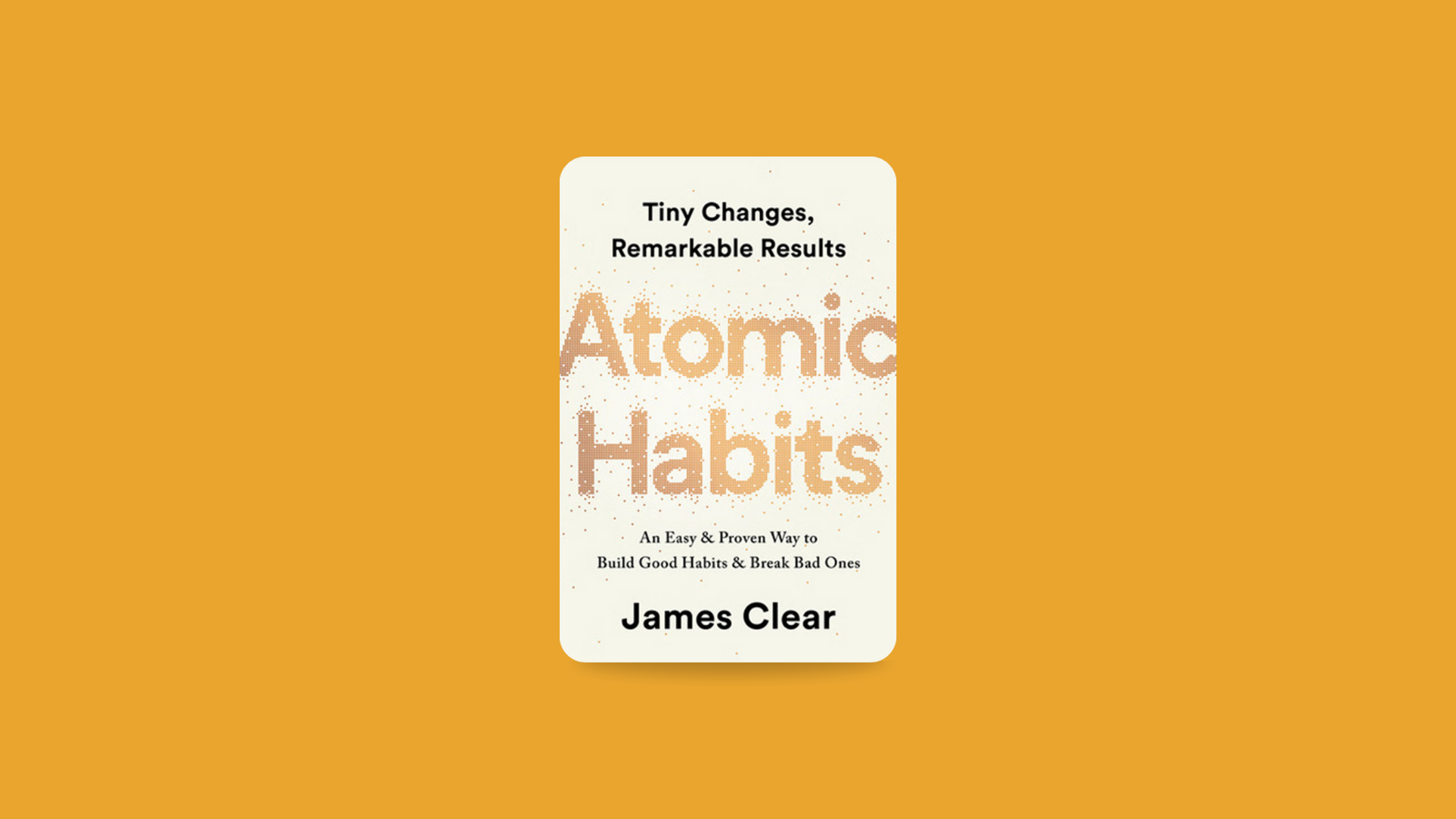 Atomic Habits by James Clear